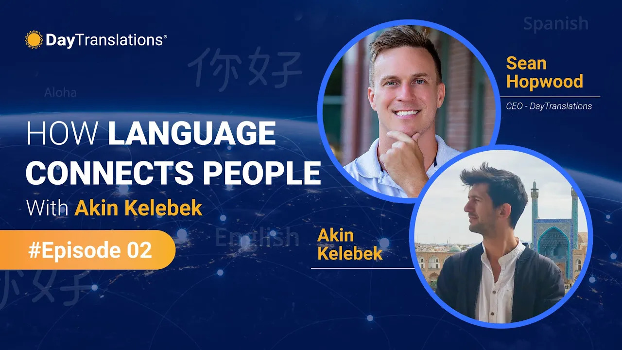 How… Language Connects People – Episode 2 – Akin Kelebek